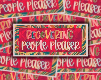 Recovering People Pleaser Sticker | Funny Sticker | Rectangle Sticker with Quote | Mental Health sticker