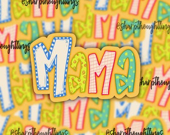Mama Pattern Sticker | Handlettered Sticker | Bright and Colorful Mom Merch | Mom Stickers | Gifts for Mom | Mama Decal | Cute Mom Merch