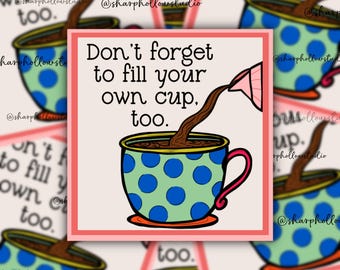 Fill Your Own Cup Sticker | Pouring Coffee | Cafe Sticker | Latte Art | Positive Coffee Sayings | Colorful Coffee Cup | Polka Dot Trend