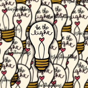 Be the Light Sticker | Positive Stickers | Light Bulb Quote | Great Reminder Sticker | Be the Light | Quote Sticker | Lightbulb