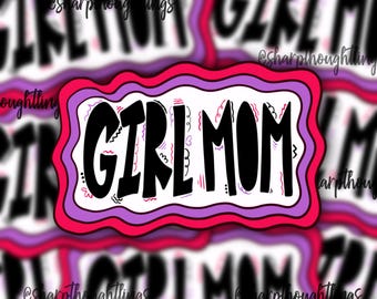 Girl Mom Sticker | Handlettered Sticker | Mom of Girls | Pink and Purple | Funky Mom Stickers | Mama Sticker | Mom Merch | Cool Moms | Wavy
