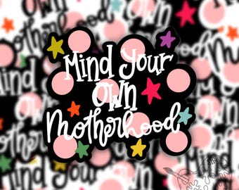 Mind Your Motherhood Sticker | Handlettered Sticker | Bright and Colorful Mom Merch | Mom Stickers | Gifts for Mom | Cute Mom Merch | Trendy