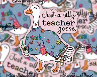Just a Silly Teacher Goose Sticker | Teacher | Teacher Goose | Silly Goose Trend | Trendy Teacher Sticker | Teacher Goose with Planner