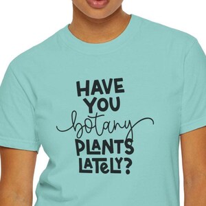 Funny Botany Plant Lover Comfort Colors Shirt: Greenhouse Worker Gift