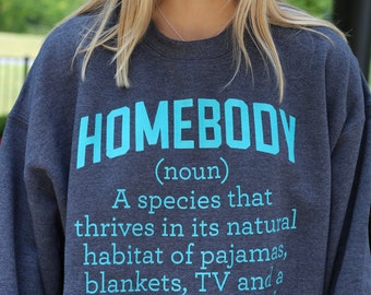 Funny Homebody Definition Sweatshirt: Introvert Humor Gift