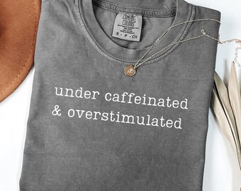 Overstimulated Shirt PNG – Funny Mental Health Quote, Sublimation Design