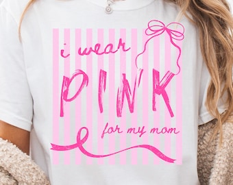 Camiseta "Eu visto rosa pela minha mãe" com estampa listrada rosa para conscientização sobre o câncer de mama (download digital)