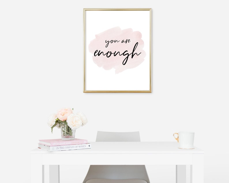 You Are Enough Print Printable Quotes Printable Wall Art | Etsy