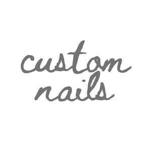 CUSTOM Press on nails