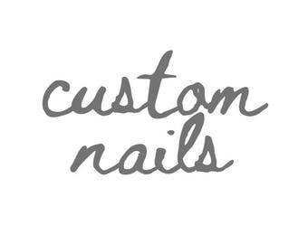 CUSTOM Press on nails
