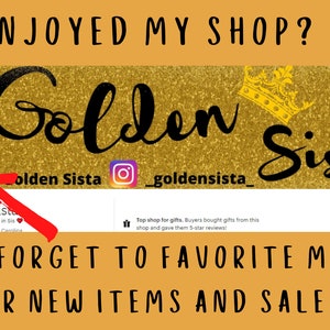 May include: A gold glitter background with the text "Golden Sista" in black cursive font. A crown is above the text. The text "Love the skin you're in" is in a circle with a black silhouette of a woman with an afro. The text "Don't forget to favourite my shop for new items and sales!" is at the bottom of the image.