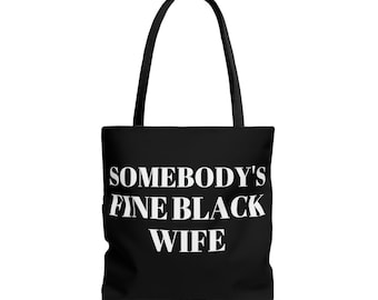 Somebody's Fine Black Wife,Black Owned Tote Bags,Gift For Black Women, Everyday Tote Bag, Black Canvas Tote,Black Owned Business,Mothers Day