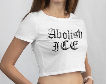 Abolish ICE Crop Top: Activist Streetwear, Social Justice Tee
