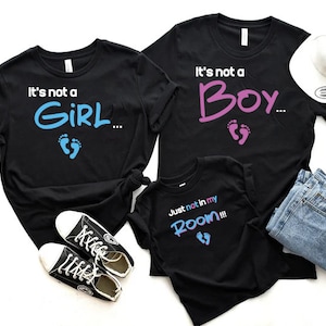 Gender Reveal Shirts, It's not a boy, It's not a girl, just not in my room, Gender Reveal Party, Mom to be Shirt, Baby announcement shirt