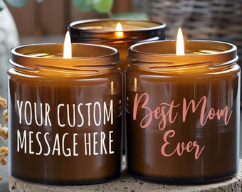 Custom Your Text Here Candle | Create Your Own Personalized Candle Label | Custom Text Gifts | Personalized Mother's Day Gifts for Mom