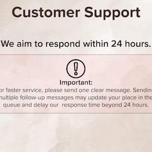 Op de afbeelding: Een klantenservicebericht met donkerbruine tekst op een lichte achtergrond. De kop luidt Customer Support, gevolgd door We aim to respond within 24 hours. Een kader bevat een uitroepteken-icoon, het woord Important en instructies.