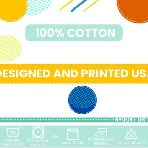 May include: A graphic with the text "100% COTTON" and "DESIGNED AND PRINTED USA" in a yellow banner.  The graphic also includes washing instructions for a garment, including machine wash cold, dry normal, hang to dry, warm iron on reserve, do not bleach, and do not dry clean.