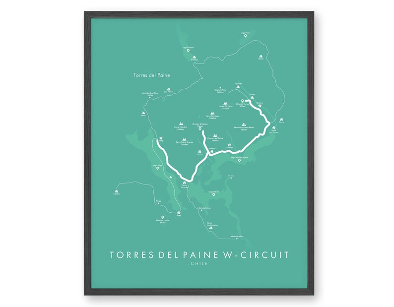 May include: A map of the Torres del Paine W-Circuit in Chile, with a white line tracing the hiking route. The map is on a teal background and is framed in black.