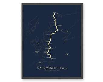 May include: A navy blue poster with a white outline of a map of Scotland. The map shows the Cape Wrath Trail, a long-distance hiking trail in the Scottish Highlands. The poster has the text "CAPE WRATH TRAIL - UNITED KINGDOM -" at the bottom.