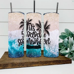 5 o’clock Somewhere Beachy | Tumbler Wrap Digital Download