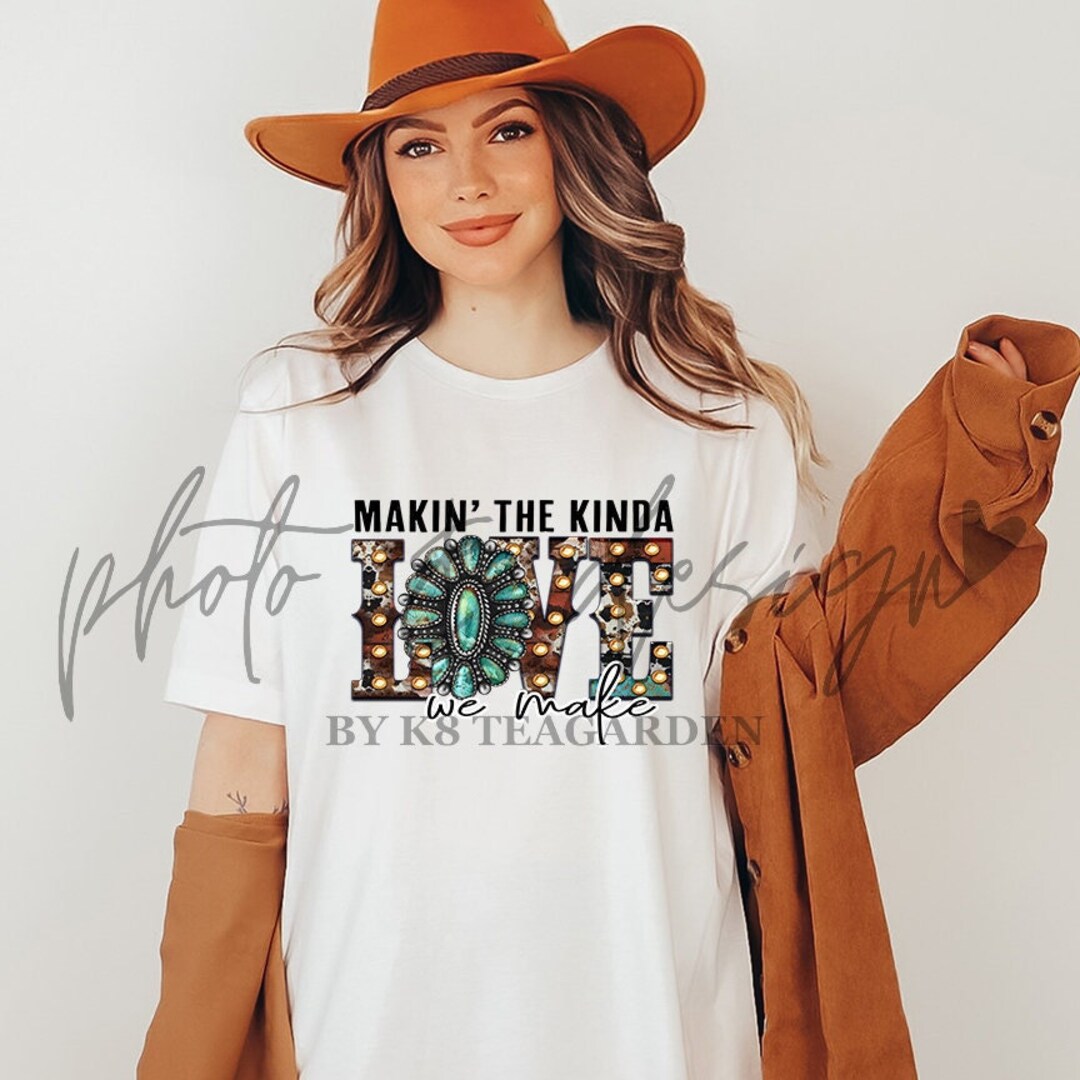 The Kinda Love We Make Luke Combs Tee Etsy