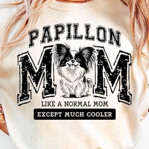 Papillon Mom PNG, Papillon Mama Png, Dog Mom Life png, Dogs Lovers, Sublimation Design Downloads
