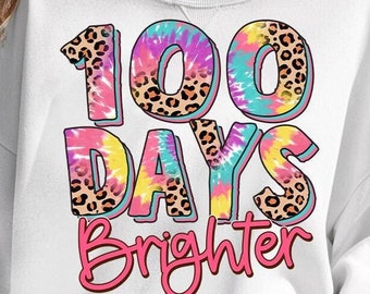 100 Days Brighter PNG: Tie Dye Teacher Sublimation (Digital Download)