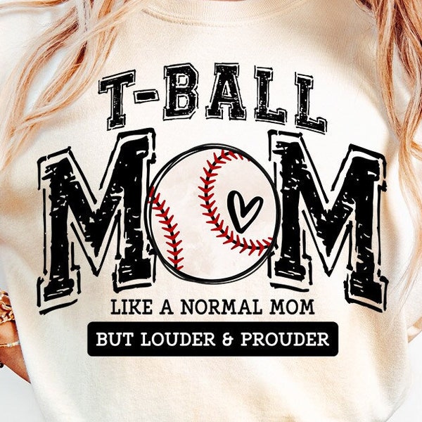 T-Ball Mom PNG, Varsity, Distressed, T-Ball mama, Loud and Proud T-Ball Mom Sublimation Design Downloads