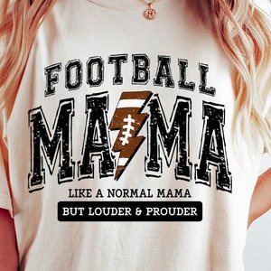Football Mama PNG, Varsity, Distressed, Football Mom, Loud and Proud Football Mama Sublimation Design Downloads