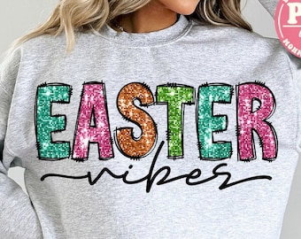 Easter Vibes Png, Faux Sequin, Glitter, Happy Easter PNG, Cute, Funny Easter, Bunny, Louisiana, Girl, Sublimation Design Downloads