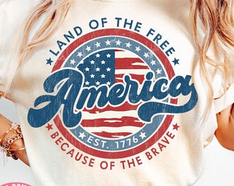 America Land Of The Free Because Of The Brave Png, 4th of July, American, Distressed, Retro, Independence Day, Sublimation Design Downloads