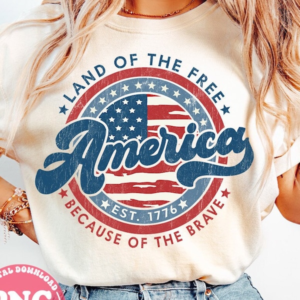 America Land Of The Free Because Of The Brave Png, 4th of July, American, Distressed, Retro, Independence Day, Sublimation Design Downloads