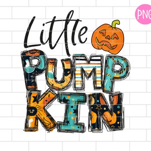 Little Pumpkin PNG, Pumpkin Patch Png, Halloween, Thanksgiving, Sublimation Design Downloads