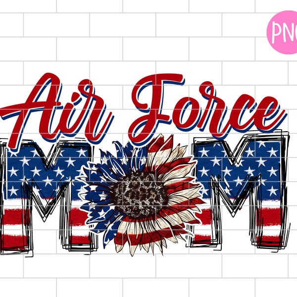 Air Force Mom PNG, American Air Force Mom, 4th Of July Sublimation Design Downloads