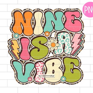 Nine Is A Vibe PNG, 9th Birthday Girl, Leopard, Girl Birthday, Sublimation Design Downloads