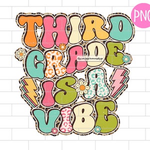 Tercer grado es una vibra PNG, Regreso a la escuela PNG, Maestro de tercer grado PNG, Escuadrón, Primer día de clases, Tripulación, Descargas de diseños de sublimación