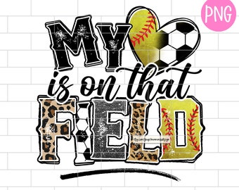 My heart is on that Field Softball And Soccer PNG, Leopard, Heart, Soccer Mom, Sublimation Design Downloads