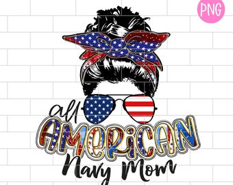 Navy Mom PNG, All American Navy Mom Sublimation Design Downloads