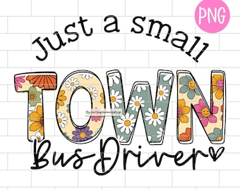 Small Town Bus Driver PNG: Retro Groovy Sublimation Design (Digital Download)