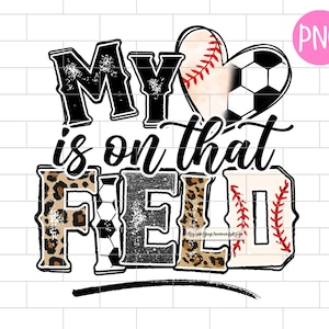 My heart is on that Field Baseball And Soccer PNG, Leopard, Heart, Baseball Mom, T-Ball Mom Sublimation Design Downloads