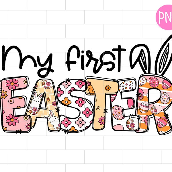 My First Easter PNG, Easter, Baby Girl, Newborn, Mom Sublimation Design Downloads