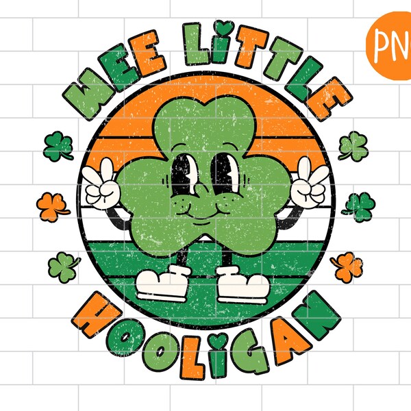 Wee Little Hooligan Funny St. Patrick's Day PNG, Mini, Toddler, Girl, Baby, New Born, Mom, Distressed, Shamrock Sublimation Design Downloads