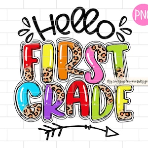 Hallo eerste klas PNG, terug naar school, 1e klas, leraar, eerste schooldag, luipaard, sublimatie ontwerp downloads