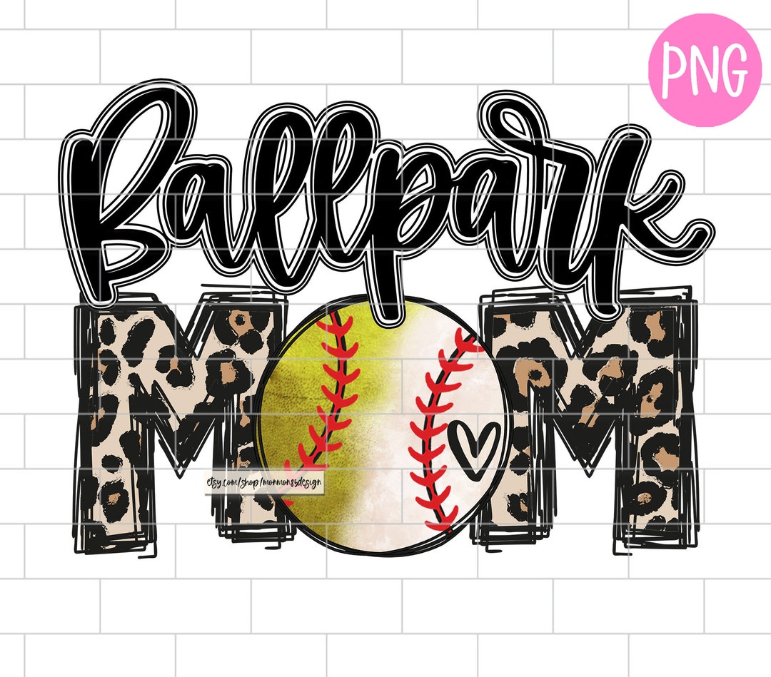 Baseball and Softball Mom PNG, Ballpark Mom, Mama, Leopard Sublimation
