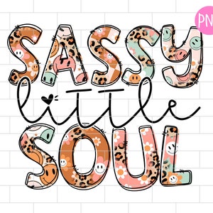 Sassy Little Soul  PNG, Sublimation Design Downloads