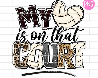Volleyball Mom Leopard PNG: My Heart is on That Court (Digital Download)