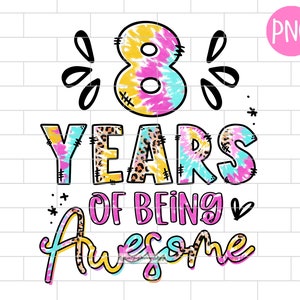 8 Years Of Being Awesome PNG, 8. Geburtstag, Leopard, Mädchengeburtstag, Sublimation Design Downloads