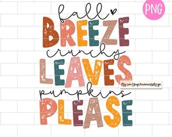 Fall PNG, Fall Breeze, Crunchy Leaves, Pumpkins Please, Thanksgiving, Fall Vibes Sublimation Design Downloads