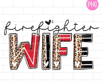 Firefighter Wife PNG, Fireman Wife, Leopard, Thin Red Line Sublimation Design Downloads