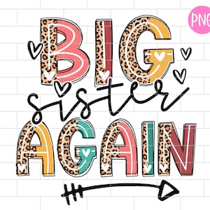 Big Sister Again PNG, Annonce de grossesse, Big Sister, Léopard, Sublimation Design Téléchargements